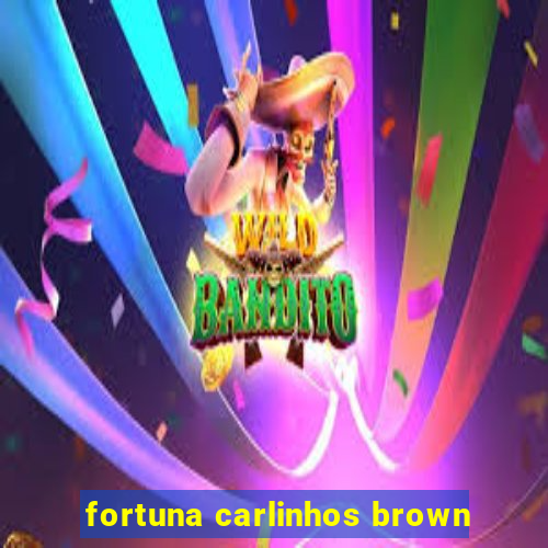 fortuna carlinhos brown